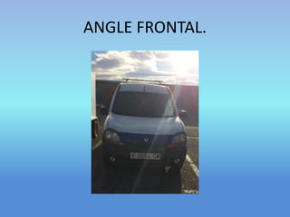 ANGLE FRONTAL. 
 