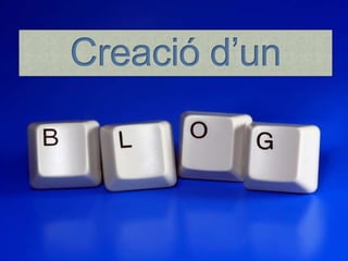 Creació d’un blog | PPTX