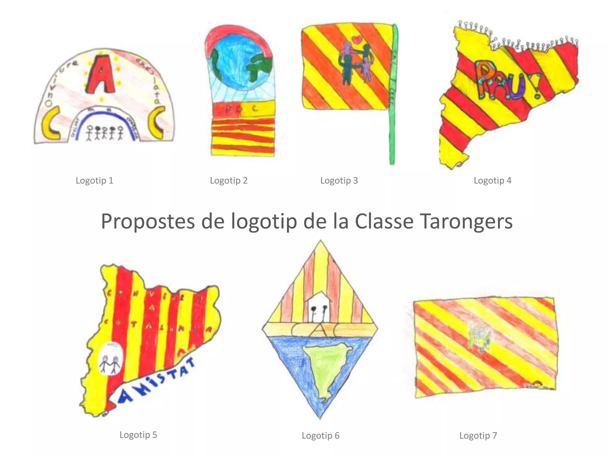 Logotip 3Logotip 2Logotip 1
Logotip 7Logotip 6Logotip 5
Logotip 4
Propostes de logotip de la Classe Tarongers
 