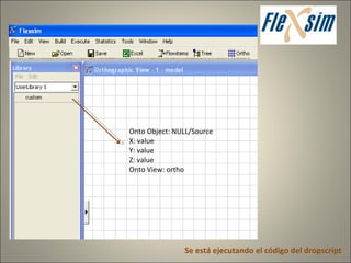 Onto Object: NULL/Source X: value Y: value Z: value Onto View: ortho Se está ejecutando el código del dropscript 