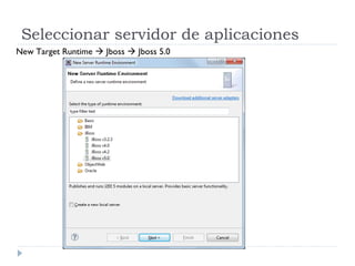Seleccionar servidor de aplicaciones New Target Runtime    Jboss    Jboss 5.0 
