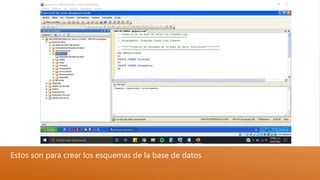 Estos son para crear los esquemas de la base de datos