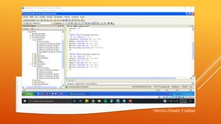 Hemos creado 3 tablas