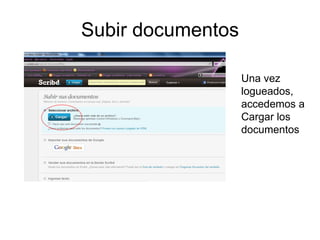 Subir documentos Una vez logueados, accedemos a Cargar los documentos 
