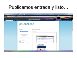 Publicamos entrada y listo… 