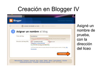 Creación en Blogger IV Asigné un nombre de prueba, con la dirección del liceo 