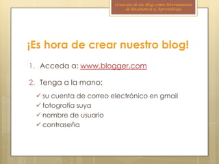 Creación de Blog Herramienta Enseñanza Aprendizaje | PPTX