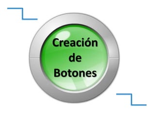 Creación deBotones 