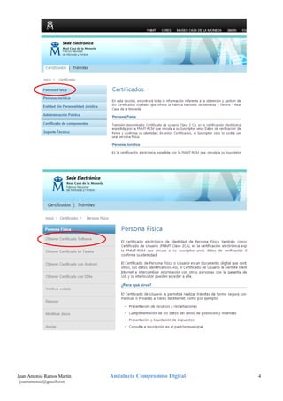 Juan Antonio Ramos Martín
juanramaracd@gmail.com

Andalucía Compromiso Digital

4

 