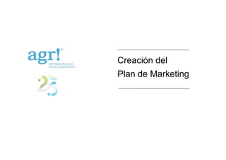 Creación del
Plan de Marketing

1

 