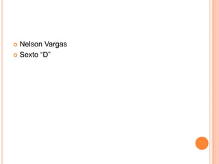 Nelson VargasSexto “D”