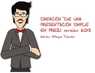 Creación de una Presentación Simple en Prezi versión 2013