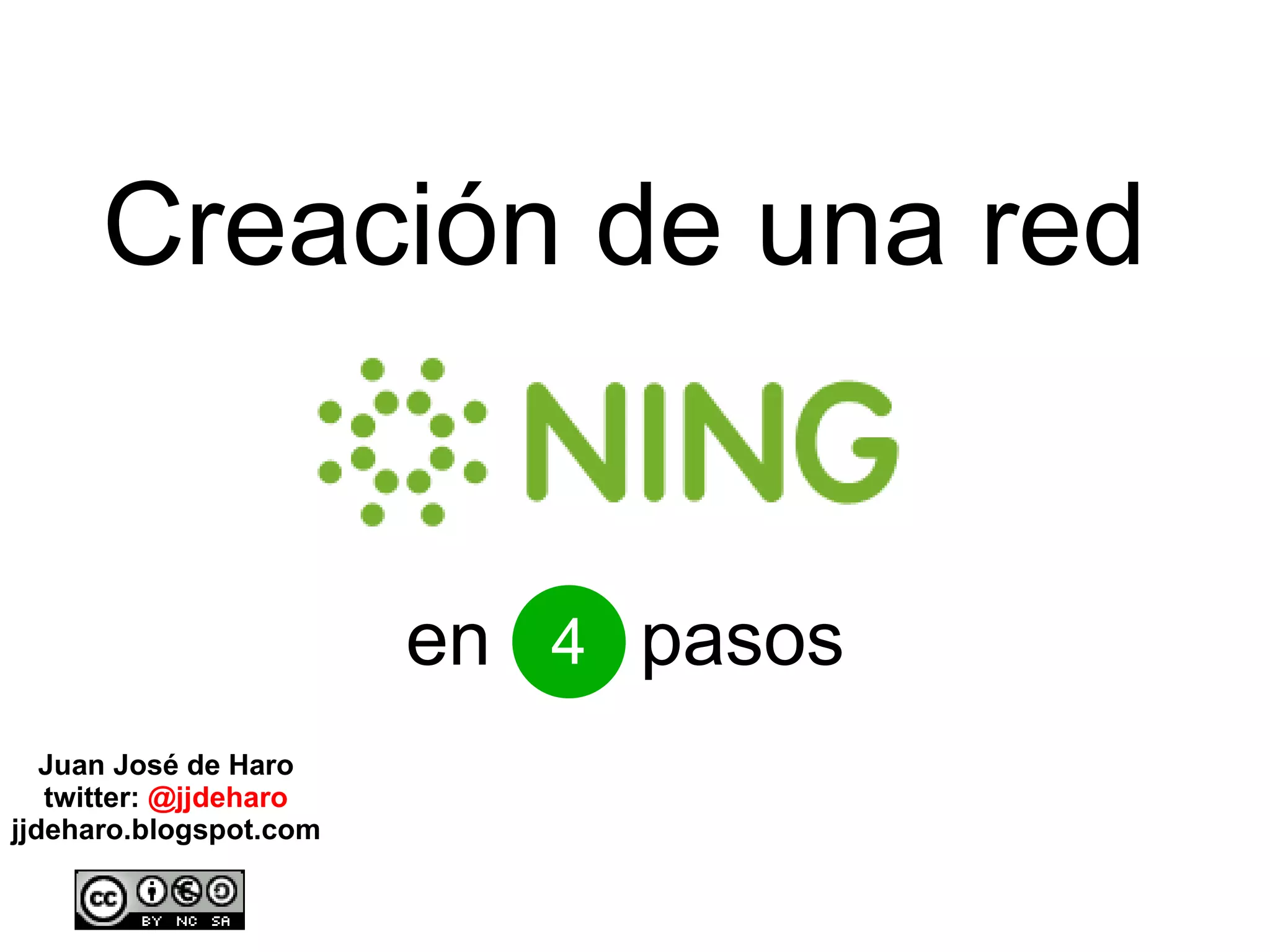 Creación de una red Juan José de Haro twitter: @jjdeharo jjdeharo.blogspot.com en pasos Curso Redes Sociales en Internet aplicadas al aula. CEP Málaga