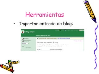 Herramientas Importar entrada de blog: 