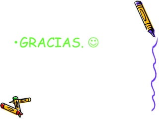 GRACIAS.   