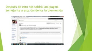 Después de esto nos saldrá una pagina
semejante a esta dándonos la bienvenida
 