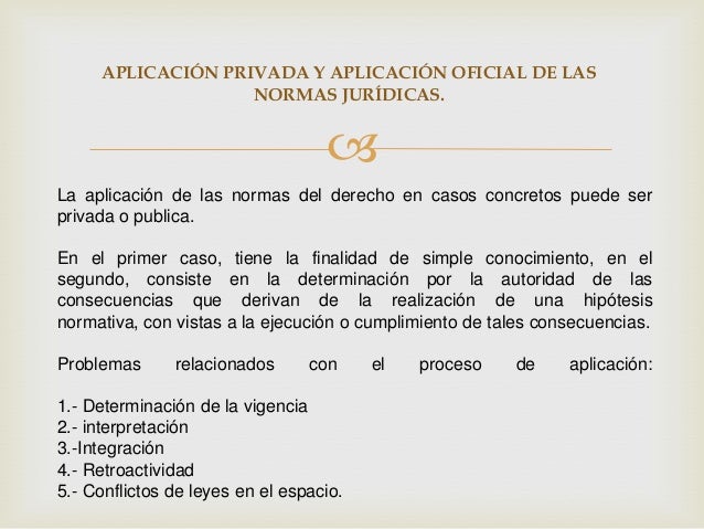 Creación y aplicación de las normas jurídicas