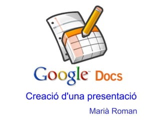 Creació d'una presentació Marià Roman 