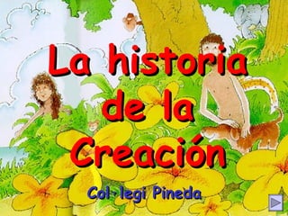 La historia   de la Creación Col·legi Pineda 