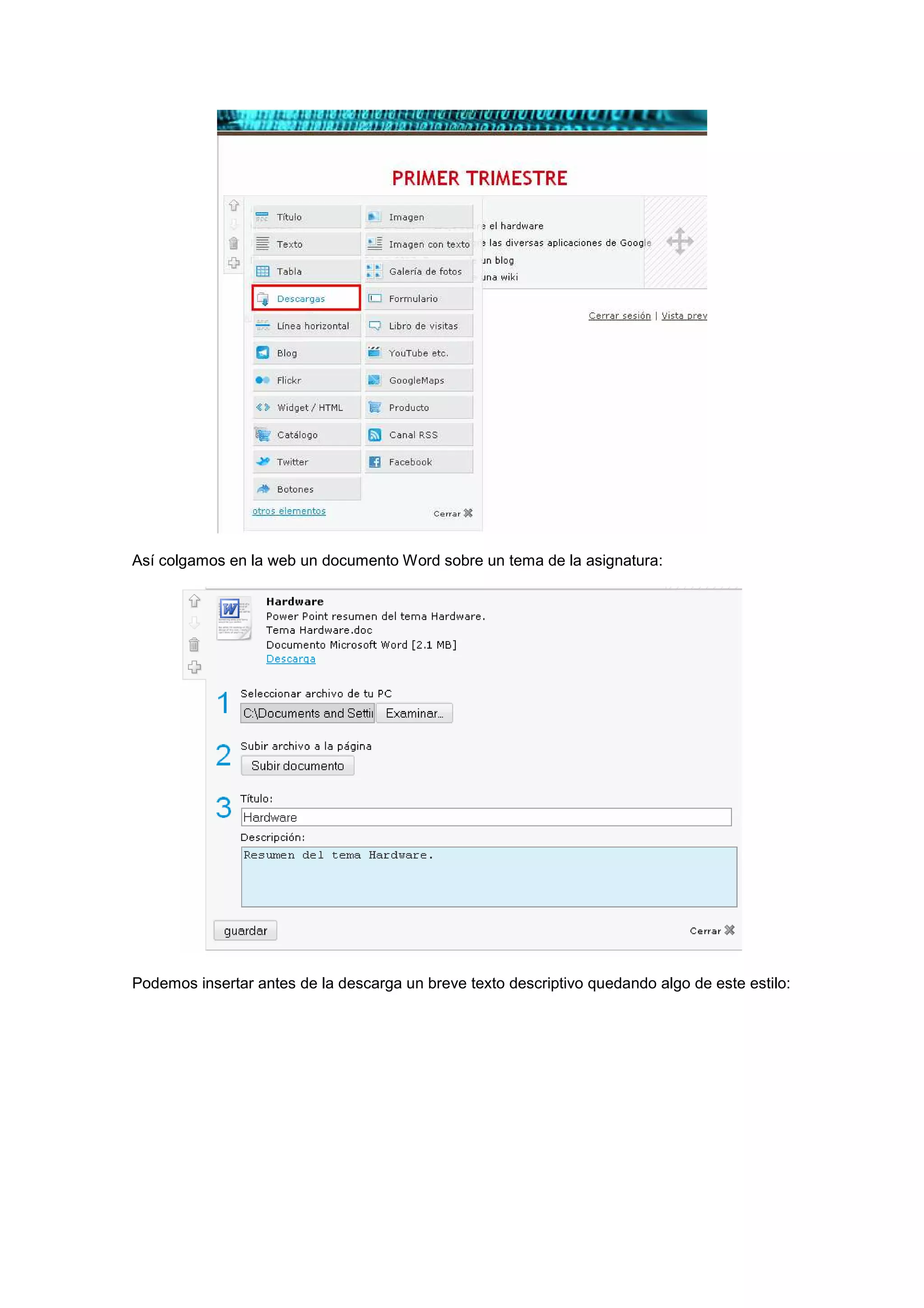 Así colgamos en la web un documento Word sobre un tema de la asignatura:
Podemos insertar antes de la descarga un breve texto descriptivo quedando algo de este estilo:
 