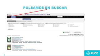 PULSAMOS EN BUSCAR
 