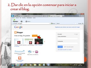 2. Dar clic en la opción comenzar para iniciar a
  crear el blog.
 