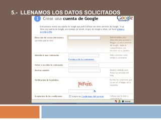 5.- LLENAMOS LOS DATOS SOLICITADOS
 