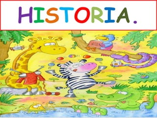 HISTORIA.
 