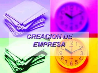 CREACION DE EMPRESA 