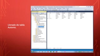 Llenado de tabla
Autores.
 