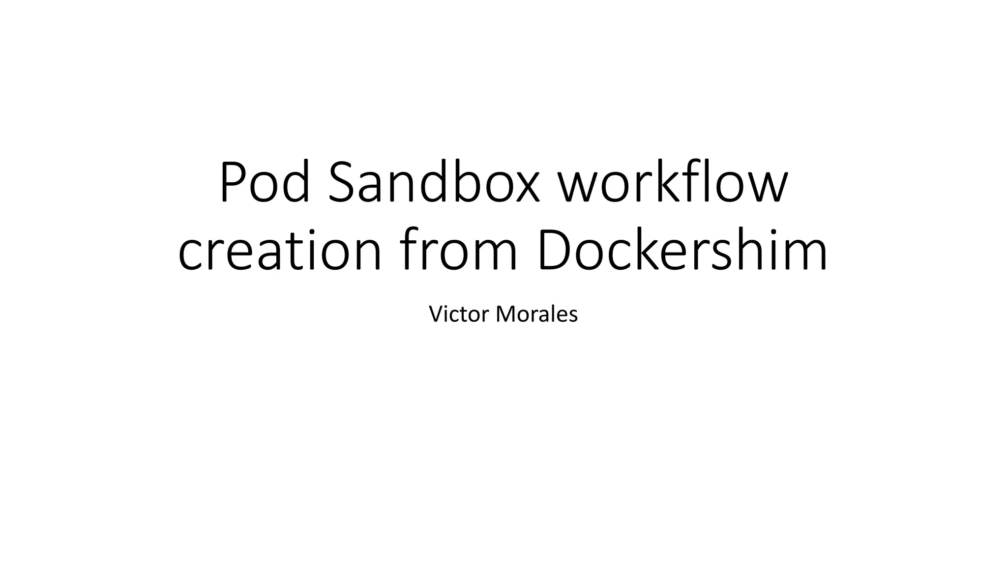 Pod Sandbox workflow creation from Dockershim | PPT