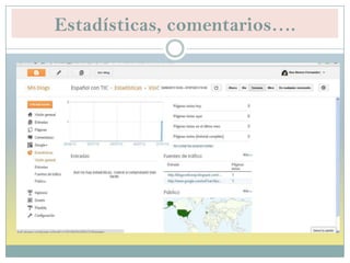Estadísticas, comentarios….
 