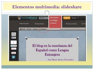 Elementos multimedia: slideshare
 