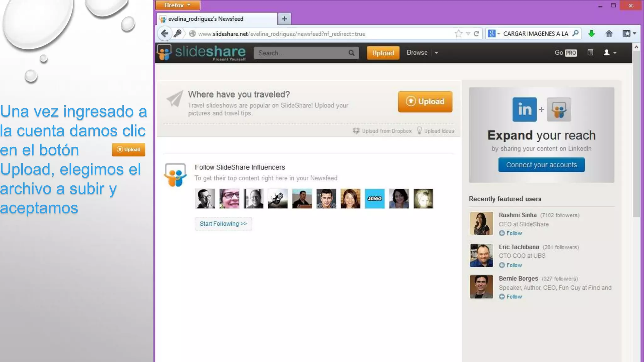 Una vez ingresado
a la cuenta damos
clic en el botón
Upload, elegimos
el archivo a subir
y aceptamos
 