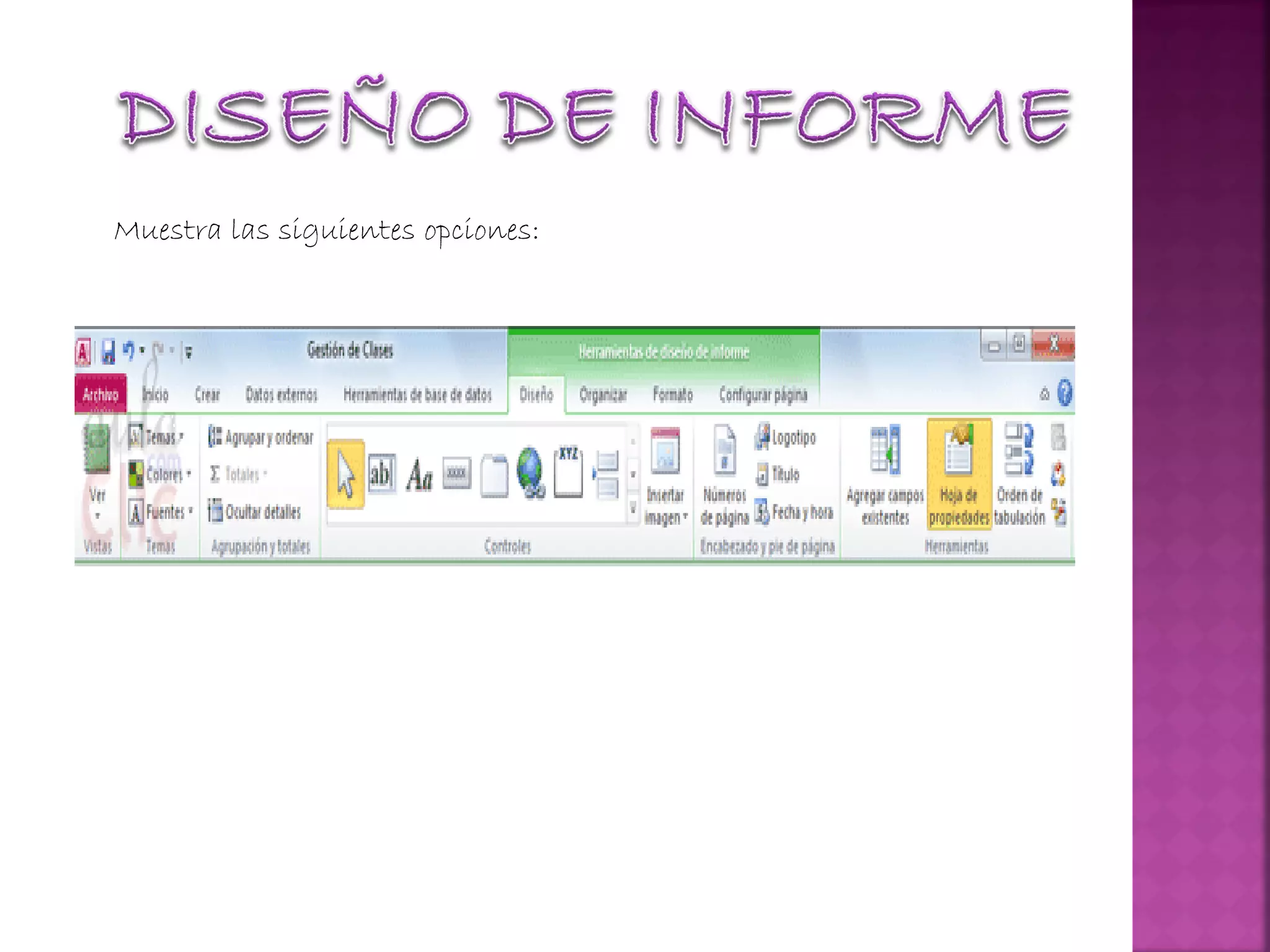 Muestra las siguientes opciones:
 