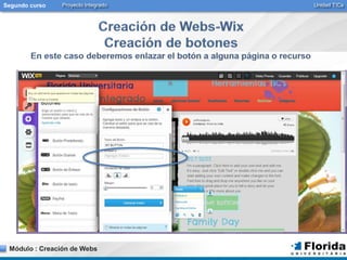 Segundo curso Proyecto Integrado Unidad TICs 
Módulo : Creación de Webs 
 