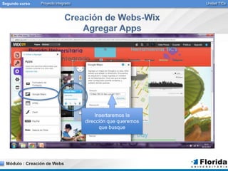 Segundo curso Proyecto Integrado Unidad TICs 
Módulo : Creación de Webs 
Insertaremos la 
dirección que queremos 
que busque 
 