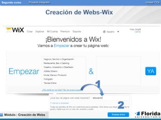 Segundo curso Proyecto Integrado Unidad TICs 
Módulo : Creación de Webs 
1 
2 
 