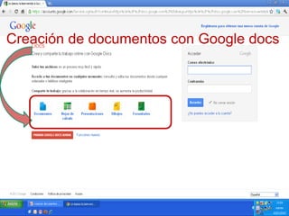 Creación de documentos con Google docs
 