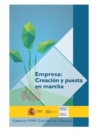 2
© Dirección General de Industria y de la Pequeña y Mediana Empresa.
www.ipyme.org
Edición: Diciembre 2014
Actualizado: e...