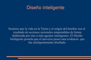 Principios básicos 1. Dios creo todos las cosas  2.Las cosas son sustentadas por el  3.El hombre es la imagen y semejanza de Dios , hecho para gobernar 4.Todos las criaturas son invariables 5.No existe una relación genética entre las criaturas 