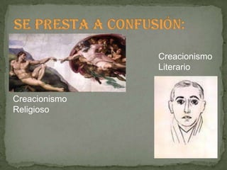 Creacionismo
               Literario


Creacionismo
Religioso
 