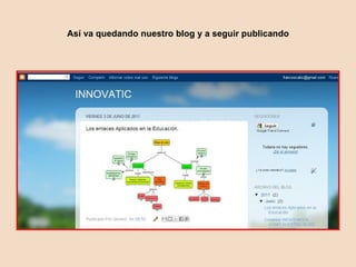 Así va quedando nuestro blog y a seguir publicando