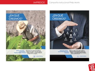 Campaña instiucional Philip MorrisIMPRESOS
 