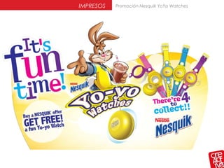 Promoción Nesquik YoYo WatchesIMPRESOS
 