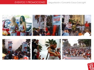 EVENTOS Y PROMOCIONES Degustación / Concierto Coca Cola Light
 