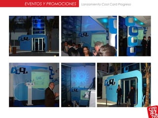 EVENTOS Y PROMOCIONES Lanzamiento Cool Card Progreso
 