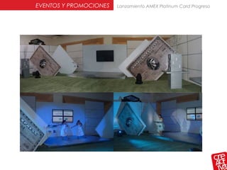 EVENTOS Y PROMOCIONES Lanzamiento AMEX Platinum Card Progreso
 