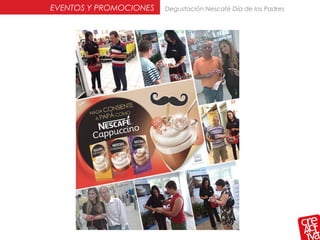 EVENTOS Y PROMOCIONES Degustación Nescafé Día de los Padres
 