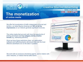 The monetization   of online media The online media that we work with have the opportunity of limiting advertisers both  b...